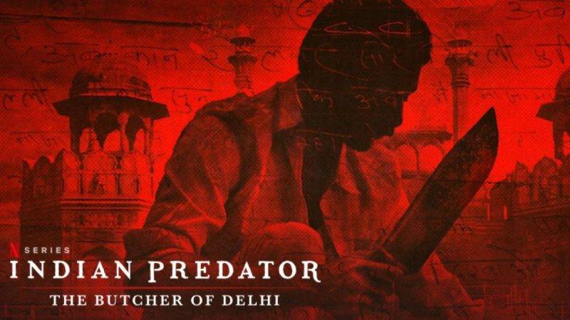 Resena de Indian Predator The Butcher Of Delhi India se