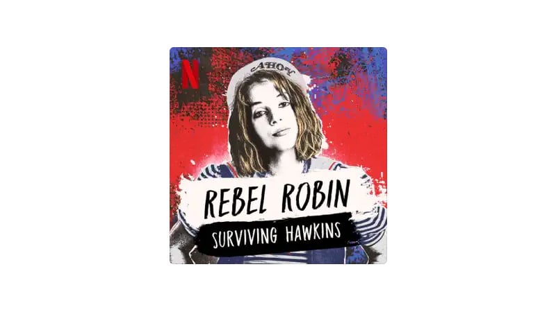 Rebel Robin: Sobreviviendo a Hawkins (Podcast de Stranger Things)