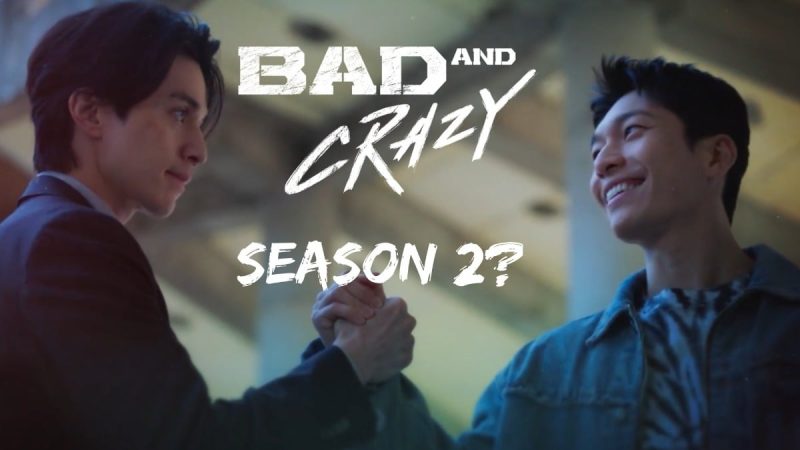 Bad and Crazy Temporada 2 Esto es lo que sabemos